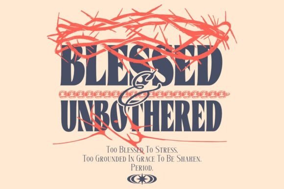 Blessed Unbothered Christian T-shirt Graphics & T-Shirt Designs