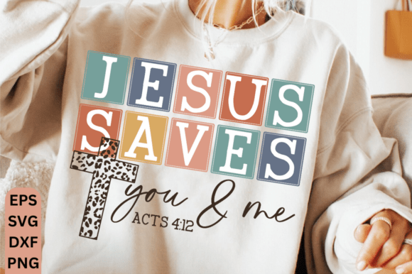 Boho Christian PNG: Jesus Saves You Me Graphics & T-Shirt Designs