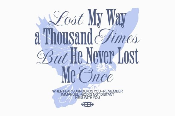 Christian Lost My Ways Quotes Graphics & T-Shirt Designs
