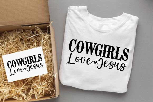 Cowgirls Love Jesus Graphics for T-Shirt Designs
