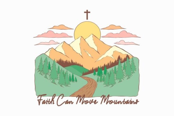 Faith Can Move Mountains Christian Quote Graphics & T-Shirt Designs