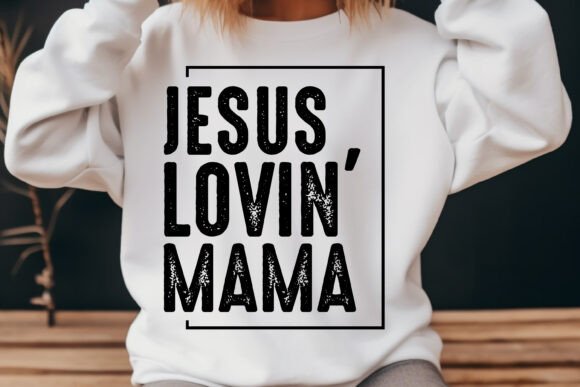 Jesus Lovin Mama Mothers Day Retro Svg Graphics for T-Shirt Designs