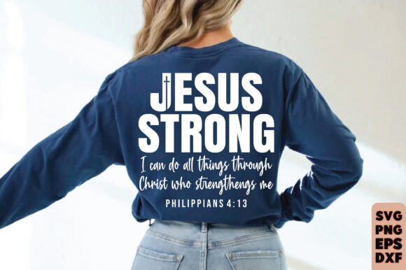 Jesus Strong SVG: Faith-Based Graphics for T-Shirt Designs