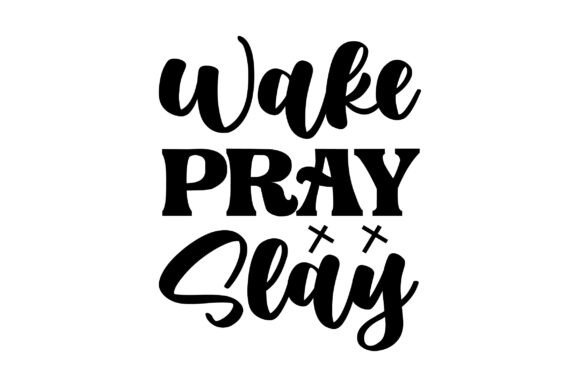 Wake Pray Slay Retro Christian SVG Graphics for T-Shirt Designs